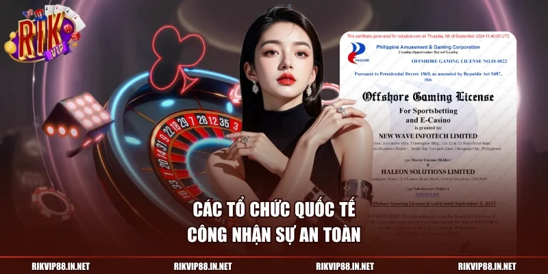 Các tổ chức quốc tế công nhận sự an toàn