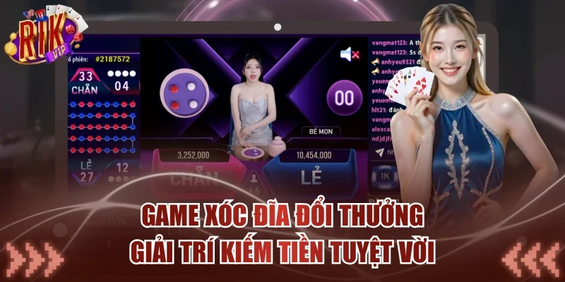 Game Xóc Đĩa Đổi Thưởng - Giải Trí Kiếm Tiền Tuyệt Vời