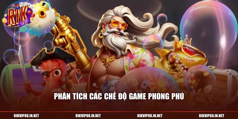 Phân tích các chế độ game phong phú