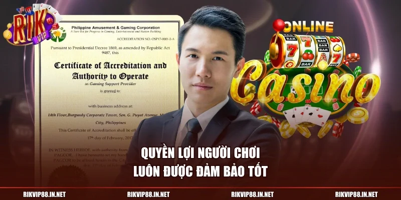 Quyền lợi người chơi luôn được đảm bảo tốt