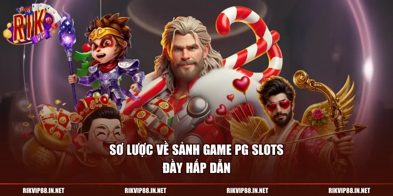 Sơ lược về sảnh game PG Slots đầy hấp dẫn