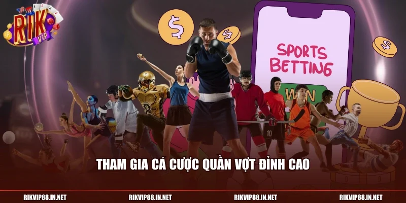 Tham gia cá cược quần vợt đỉnh cao